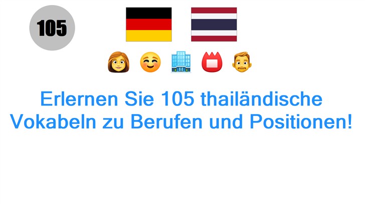 Erlernen Sie 105 thailändische Vokabeln zu Berufen und Positionen!